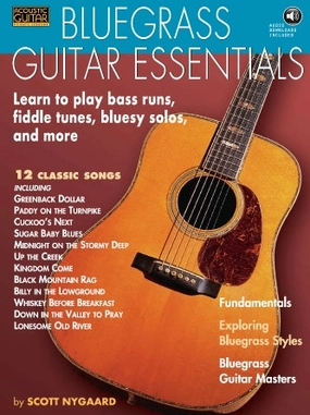Bluegrass Guitar Essentials - Learn to Play Bass Runs, Fiddle Tunes, Bluesy Solos, and More (Book with Online Audio)